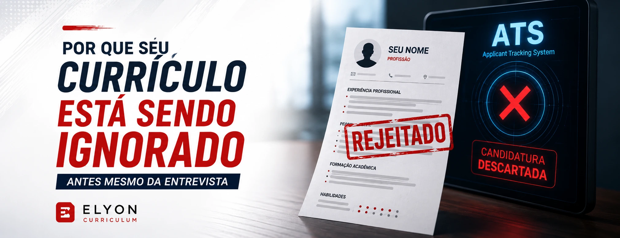Por que seu currículo está sendo ignorado antes mesmo da entrevista